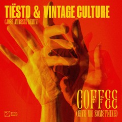 Tiesto & Vintage Culture - Coffee (Give Me Something) [Jose Amnesia Remix]