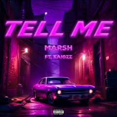 Tell Me (feat. KaiGzz)