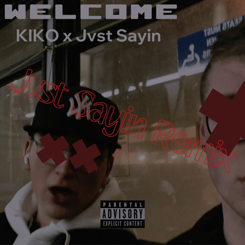 Welcome - KIKO & Jvst Sayin (Jvst Sayin Remix)