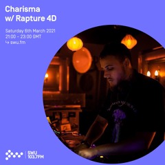 Charisma w/ Rapture 4D - 6th MAR 2021