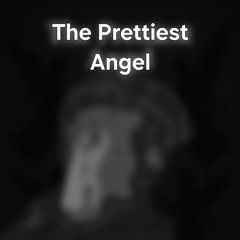 The Prettiest Angel