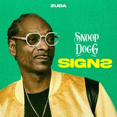 Snoop Dogg - Signs - Z U D A Amapiano edit