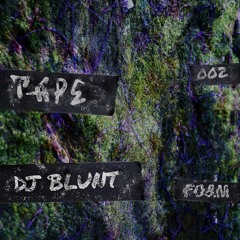 TAPE 002: DJ BLUNT
