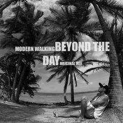 Modern Walking - Beyond The Day