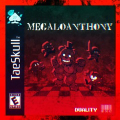 MEGALOANTHONY [Taed Up v2]