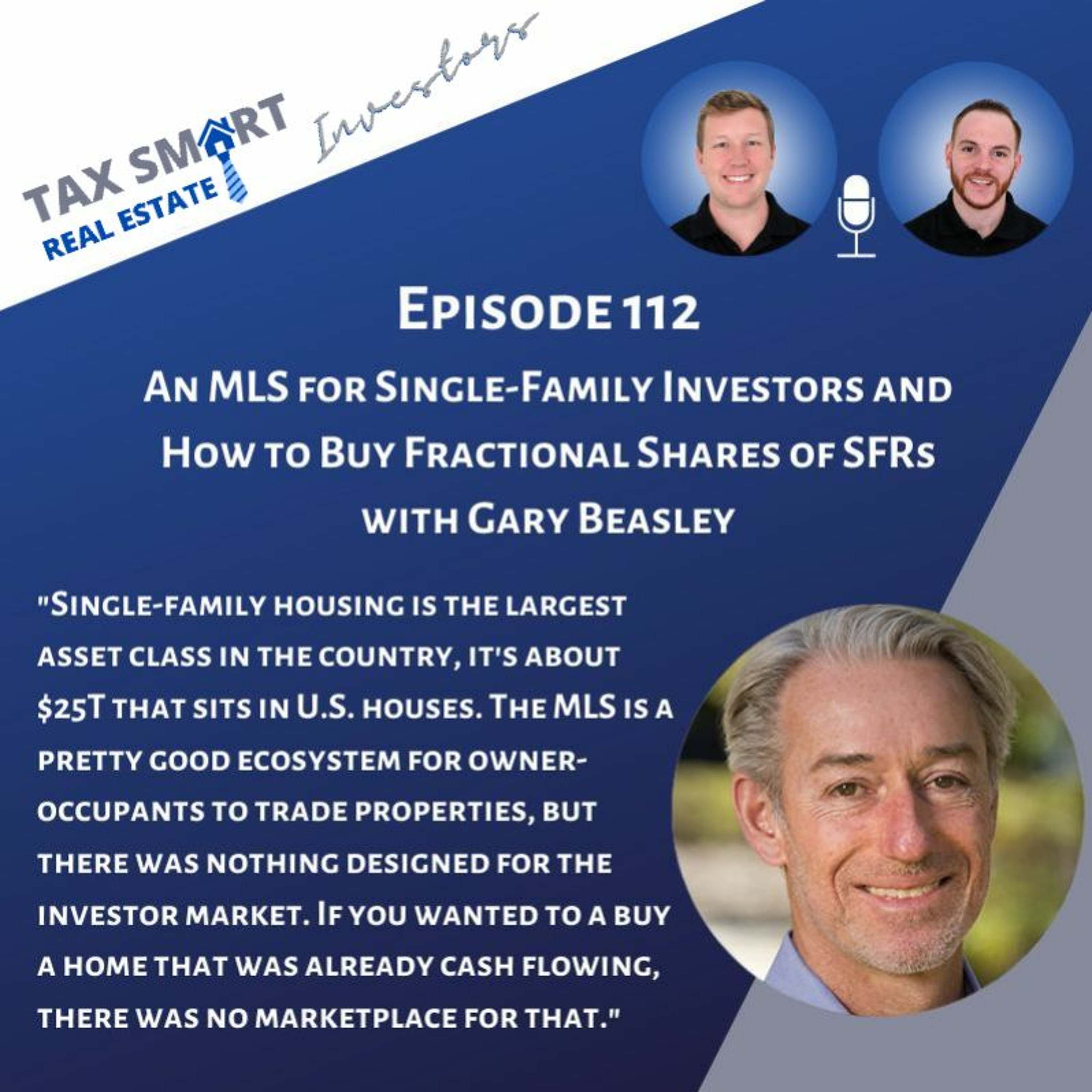 112. An MLS for Single-Family Investors and How to Buy Fractional Shares of SFRs with Gary Beasley