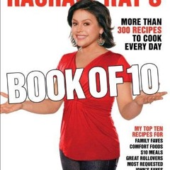 $PDF$/READ Rachael Ray's Book of 10: More Than 300 Recipes to Cook Every Day: A Cookbook