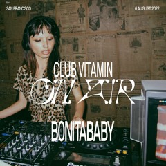 b0nitababy at Club Vitamin ON AIR 2 San Francisco | 6 August 2022