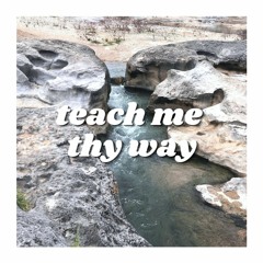 Teach Me Thy Way (Hymn 406, new tune)
