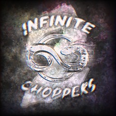 INFINITE CHOPPERS 2 (feat. Asa, Ruffian Rugged, Bloody Ruckus, Al Zabran, Idylll, & More)