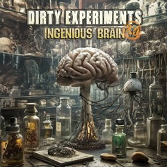 Dirty experiments 2.0 EP - Ingenious Brain Minimix