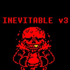 UnderFell AU | INEVITABLE v3 | ask before use | Underfell Sans Theme (MEGALOVANIA)