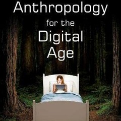 [ACCESS] [KINDLE PDF EBOOK EPUB] Media Anthropology for the Digital Age by  Anna Cristina Pertierra