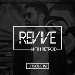 Revive 161 With Retroid And Mana (20-10-2022)