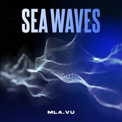 MLA.VU - Sea Waves (Preview)