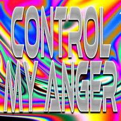 CONTROL MY ANGER - Malice's SXKO ZAAG REMIX