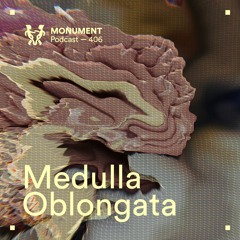 MNMT 406 : Medulla Oblongata