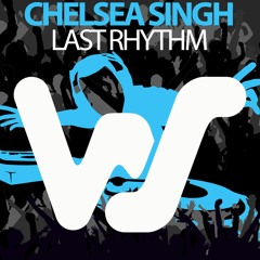 Chelsea Singh - Last Rhythm (Original Mix) World Sound Recordings RELEASED 26.07.21