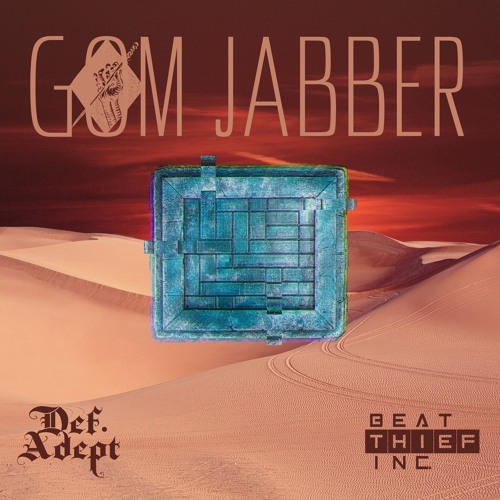 Gom Jabber(Beat Thief inc vs Def.Adept)