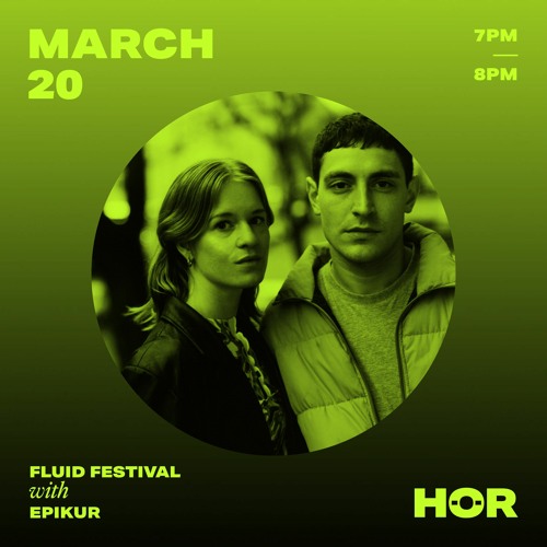 Epikur – HÖR x Fluid Festival