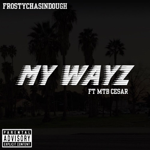 My Wayz ft MTB CESAR [prod @verse2beats]