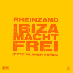 Rheinzand - Ibiza Macht Frei (Pete Blaker Remix) - s0778