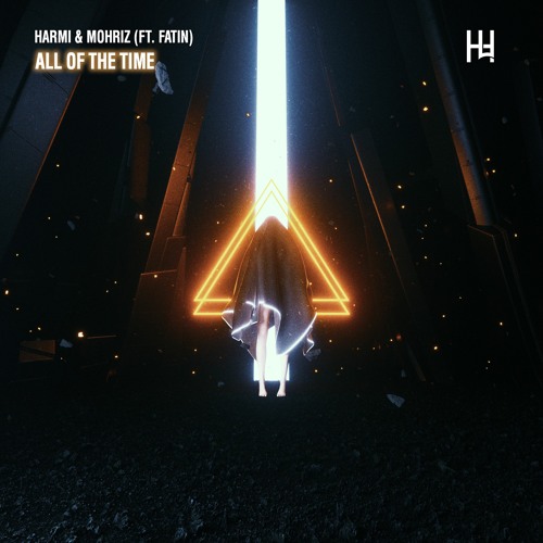 Harmi & Mohriz - All of The Time (ft. Fatin)