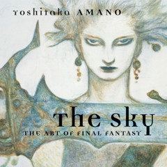 ✔Read✔PDF The Sky: The Art of Final Fantasy Slipcased Edition