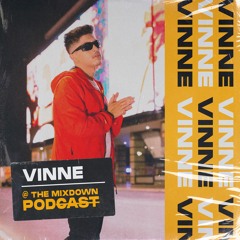 VINNE @ The Mixdown Podcast