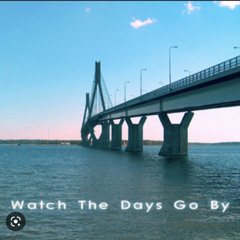 Watch The Days Go By