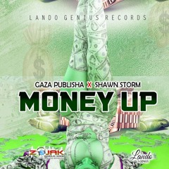 Gaza Publisha & Shawn Storm - Money Up (Raw)