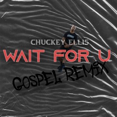 Wait For U Freestyle