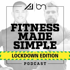Fitness Made Simple Lockdown Edition | Training, Equipment & Goal Setting