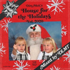 Dim Mak Presents House For The Holidays Vol. 2020 - Mixed By DLMT