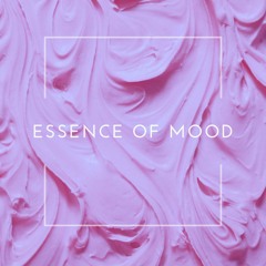 Essence Of Mood #16
