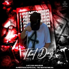 I Remember That Day - Mateo Mejia