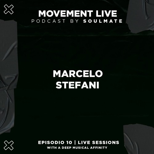 Movement Live Podcast Ep. 10 - Marcelo Stefani