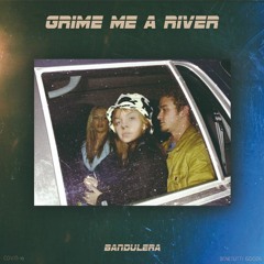 bandulera - GRIME ME A RIVER 2020 (Covid-19)