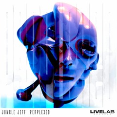 Jungle Jeff - PERPLEXED - Free Download