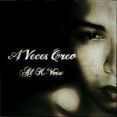 A Veces Creo