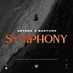 Artesa X BadTune - Symphony