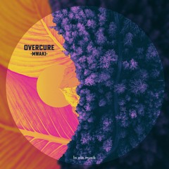 Free Download: Overcure - Mwaki (Original Mix)