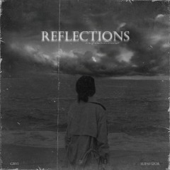 GRVI X SUPAVIZOR - REFLECTIONS