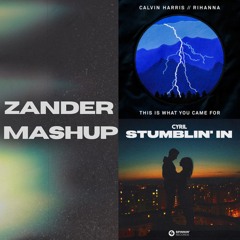 Stumblin in X This Is What You Came For [Zander Mashup]