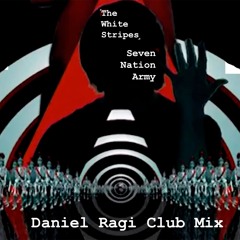 Seven Nation Army (Daniel Ragi Brass & Chorus Club Mix)