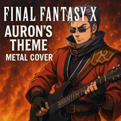 🔥🎸 Final Fantasy X - Auron's Theme (Metal Cover)