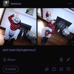 plot twist (dyinglamour)