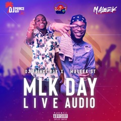 DJ Prince Roy X MaLeek ST MLK LIVE AUDIO