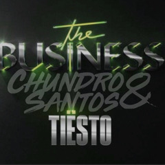 Tiësto - The Business (Chundro & Santos Refix)  Free Download!!