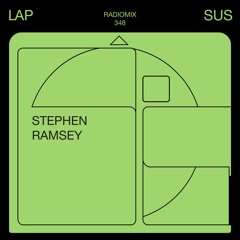 LAPSUS RADIO 348 - Steven Ramsey (Constellation Tatsu)